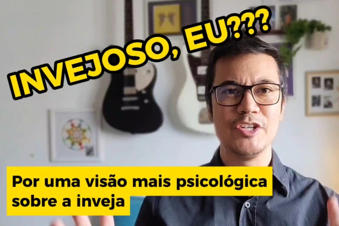 Por uma visão mais psicológica da inveja